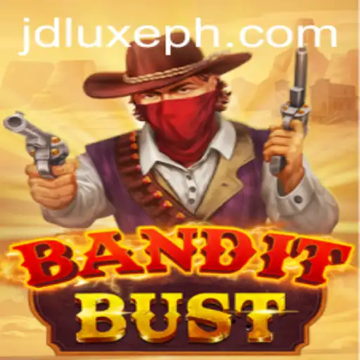 BanditBust: A Thrilling Adventure Awaits with JD LUXE